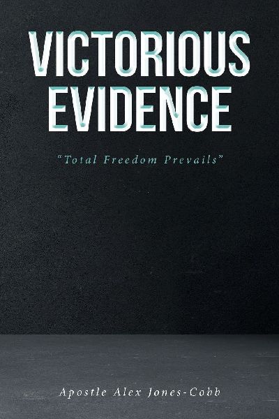Victorious Evidence: Total Freedom Prevails