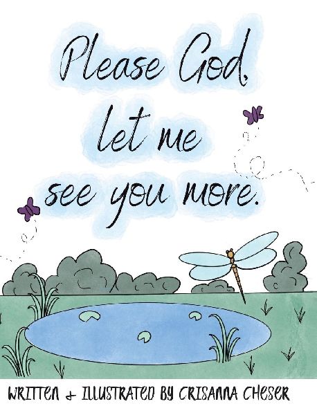 Please God, let me see you more.