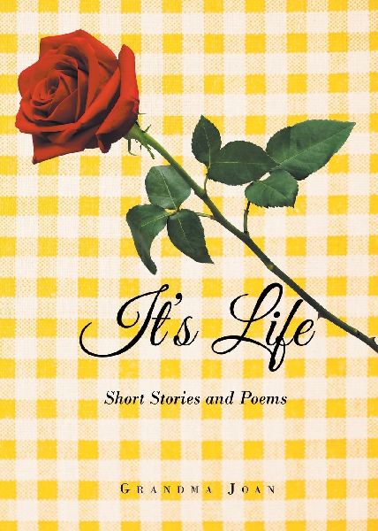 Its Life: Short Stories and Poems