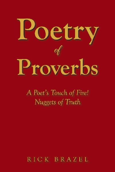 Poetry of Proverbs: A Poets Touch of Fire! Nuggets of Truth