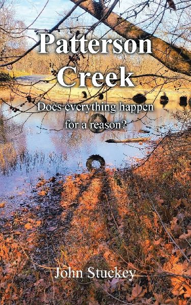 Patterson Creek: Does everything happen for a reason?