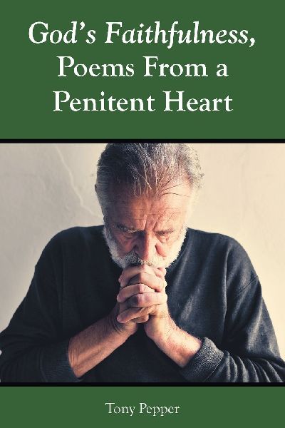 Gods Faithfulness, Poems From a Penitent Heart
