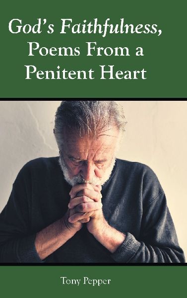 Gods Faithfulness, Poems From a Penitent Heart