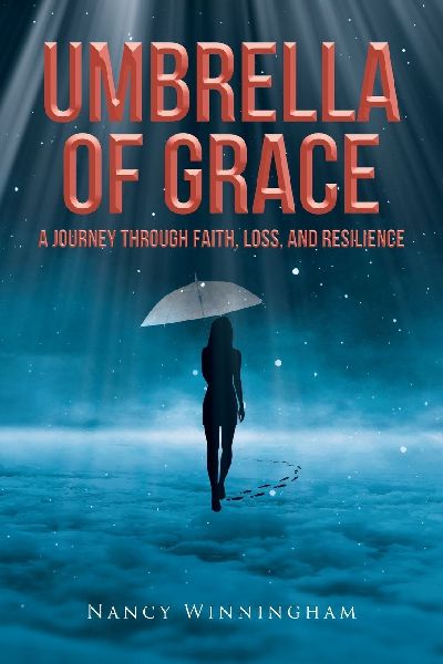 Umbrella of Grace: A Journey Through Faith, Loss, and Resilience
