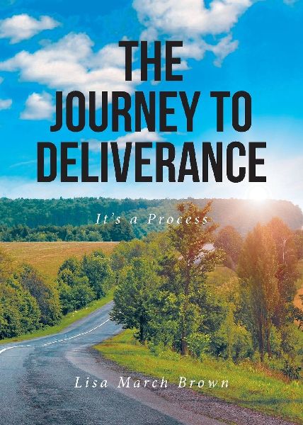 THE JOURNEY TO DELIVERANCE: Its a Process