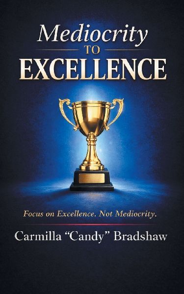 Mediocrity to Excellence: Focus on Excellence. Not Mediocrity.
