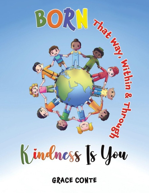 Born That Way, Within & Through   Kindness Is You