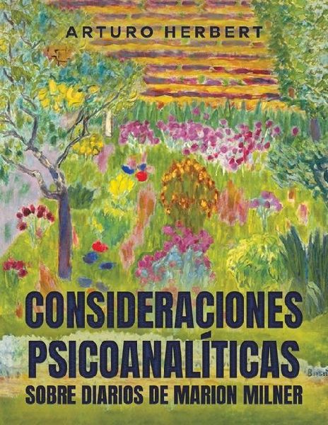 Consideraciones psicoanaliticas sobre diarios de Marion Milner