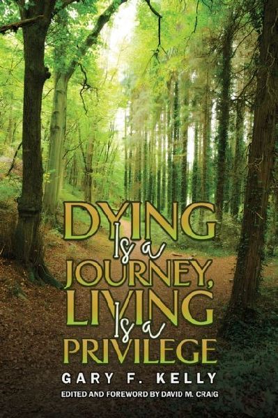 Dying Is a Journey, Living Is a Privilege