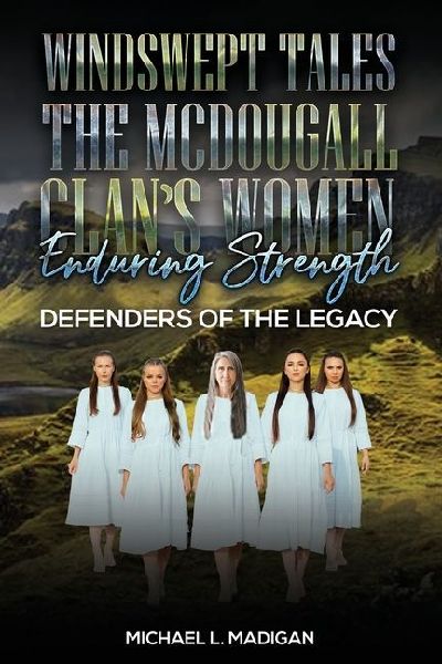 Windswept Tales: The McDougall Clan s Women Enduring Strength