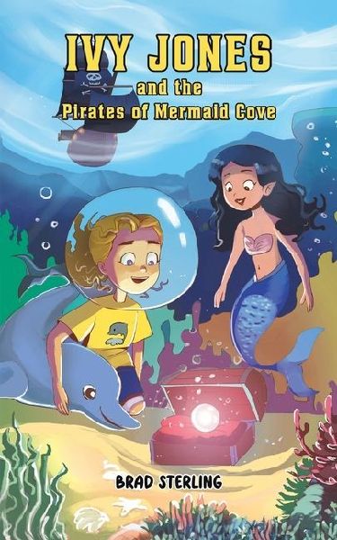 Ivy Jones and the Pirates of Mermaid Cove