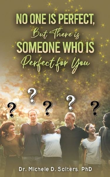 No One Is Perfect, but There Is Someone Who Is Perfect for You