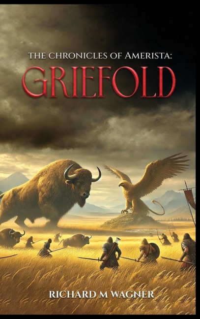 The Chronicles of Amerista: Griefold