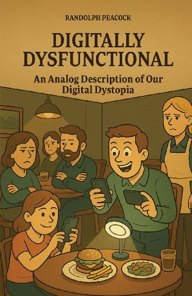 Digitally Dysfunctional