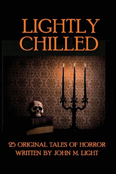 Lightly Chilled: 25 Original Tales of Horror