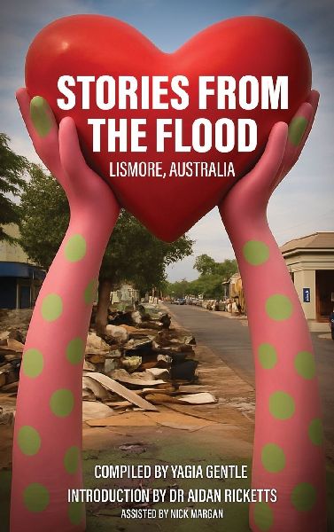 STORIES FROM THE FLOOD  LISMORE, AUSTRALIA