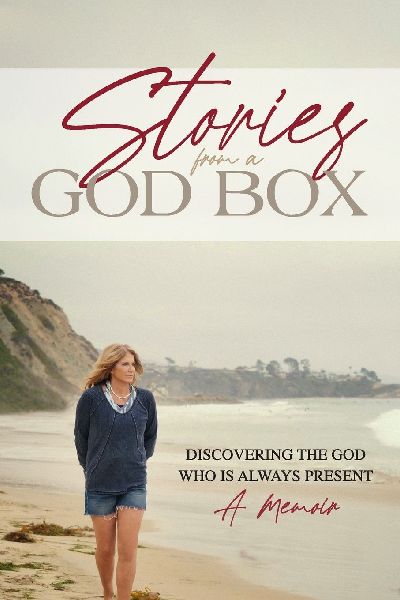 Stories from a God Box: Discovering the God Who is Always Present