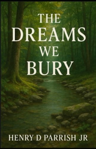 The Dreams We Bury