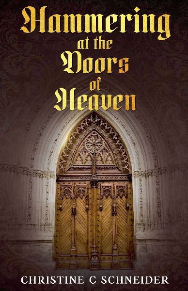 Hammering at the Doors of Heaven