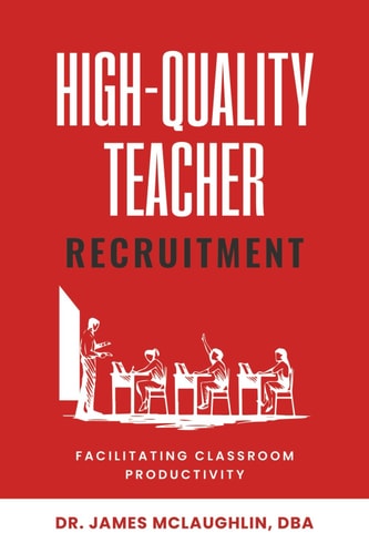 High-Quality Teacher Recruitment Facilitating Classroom Productivity