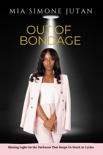 Out Of Bondage Shining Light On the Darkness