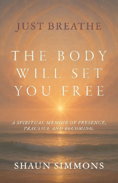 Just Breathe- The Body Will Set You Free