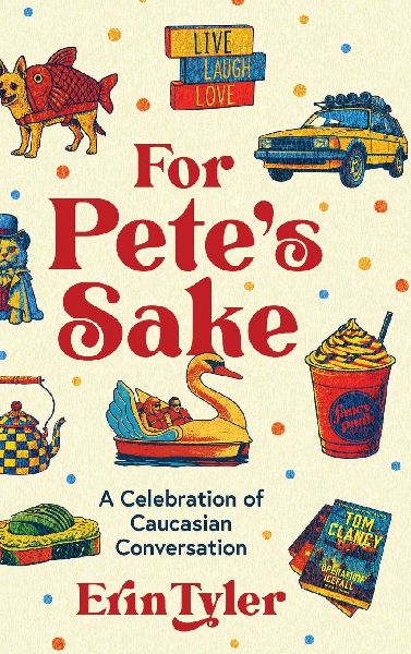 For Petes Sake: A Celebration of Caucasian Conversation