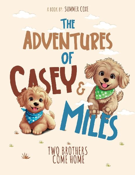 The Adventures of Casey & Miles: Two Brothers Come Home