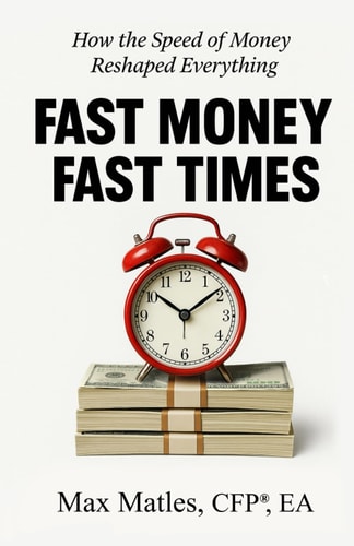 Fast Money Fast Times How the Speed of Money Reshaped Everything