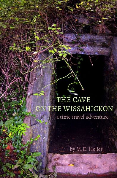 THE CAVE ON THE WISSAHICKON: A time travel adventure