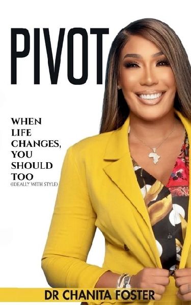 PIVOT When Life Changes, You Should Too (Ideally with Style