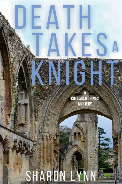Death Takes a Knight: A Cotswold Crimes Mystery