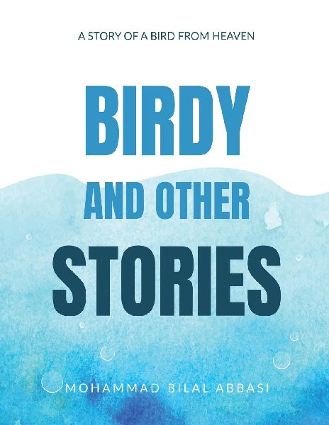 Birdy and other Stories: A Story of a Bird from Heaven