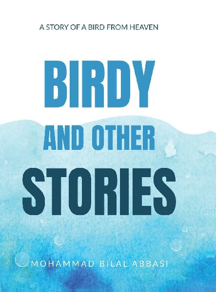 Birdy and other Stories: A Story of a Bird from Heaven