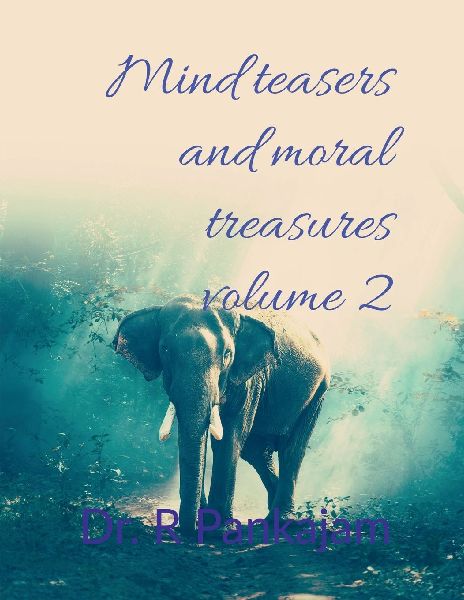 Mind teasers and moral treasures volume 2: Brain Gym through idioms where curiosity turns into clarity and language sparks life lessons