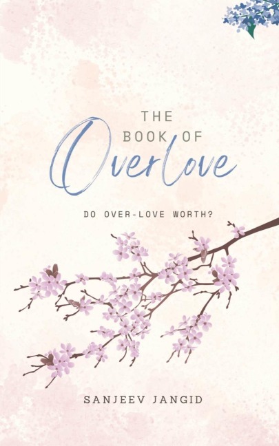 The book of over-love: Do over-love worth?