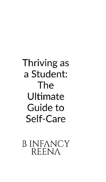 Thriving as a Student: The Ultimate Guide to Self-Care