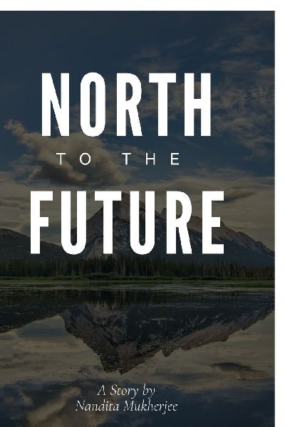 North to the Future