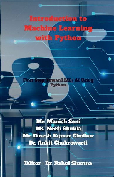 Introduction to Machine Learning with Python: First Step Toward AI/ML Using Python