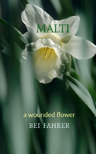 Malti: a wounded flower