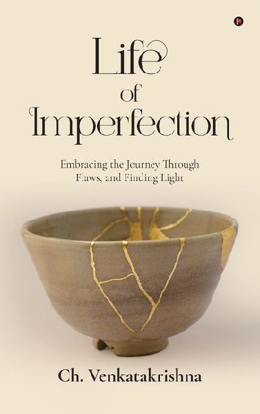 Life of Imperfection: Embracing the Journey Through Flaws, and Finding Light