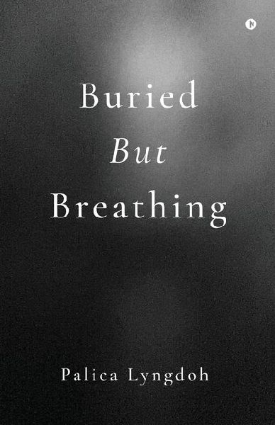 Buried But Breathing