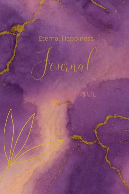Eternal Happiness Journal: My Journal