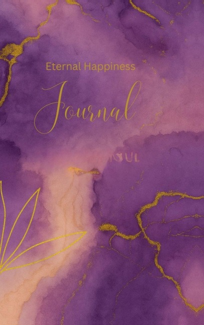 Eternal Happiness Journal: My Journal