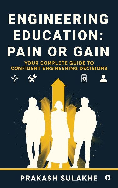Engineering Education: PAIN OR GAIN: Your Complete Guide to Confident Engineering Decisions