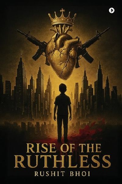 Rise of the Ruthless: From Shadows to Sovereignty