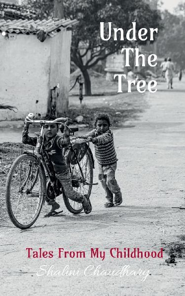 Under The Tree: Tales From My Childhood
