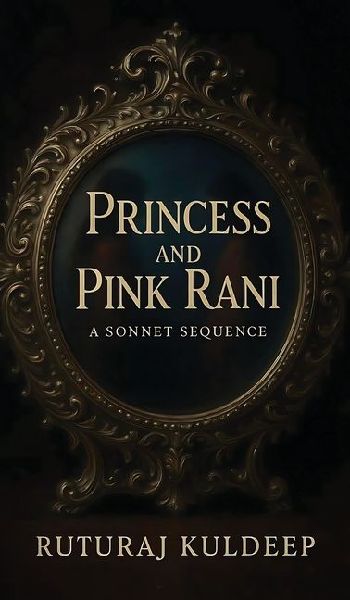 Princess and Pink Rani: a sonnet collection