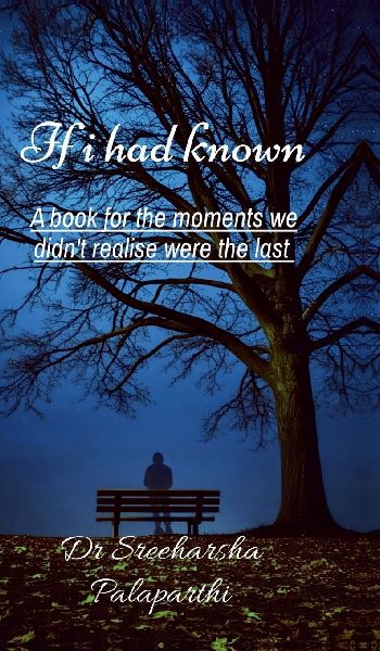 If I had known: A book for the moments we didn't realise were the last