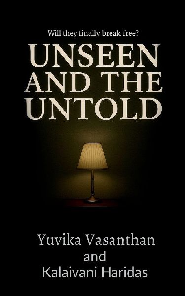 Unseen and The Untold